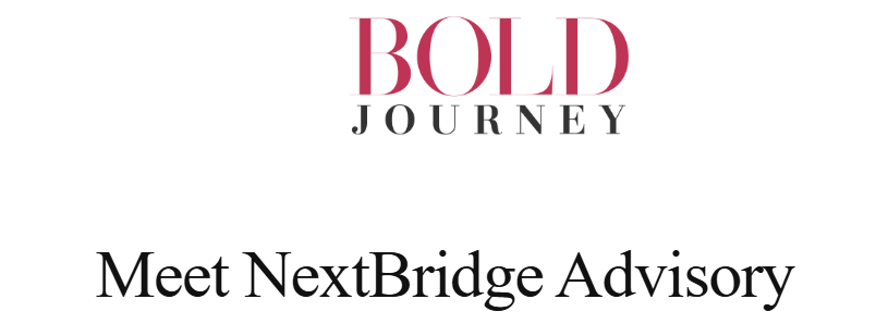 Bold Journey Feature - Meet NextBridge Advisory